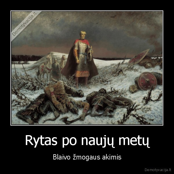 Rytas po naujų metų - Blaivo žmogaus akimis