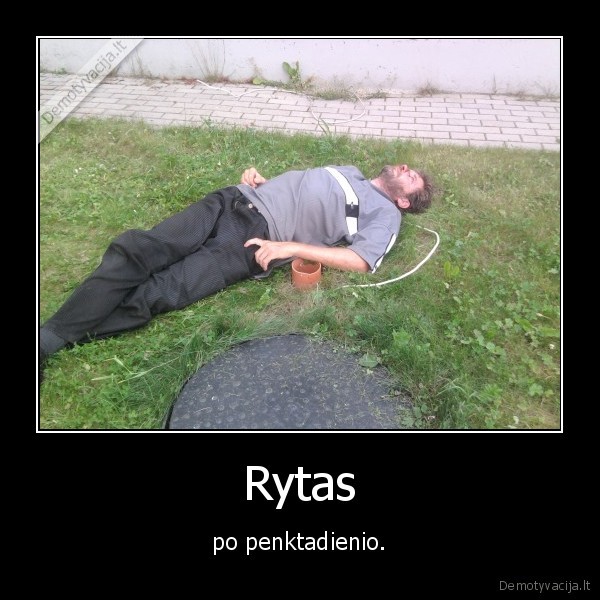 Rytas - po penktadienio.