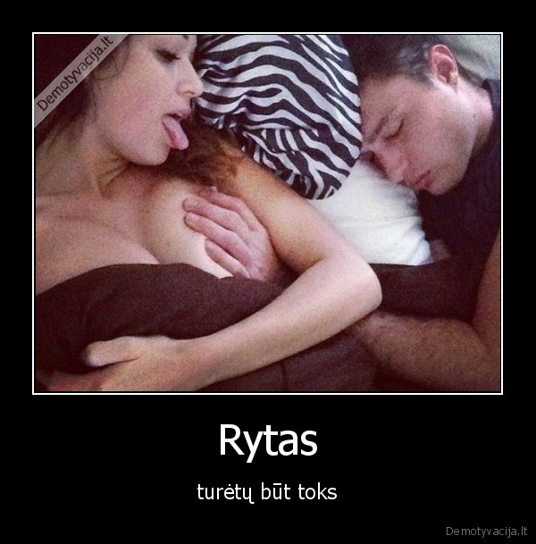 Rytas - turėtų būt toks