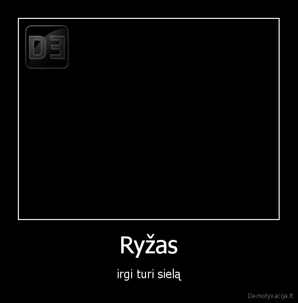 Ryžas - irgi turi sielą