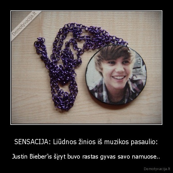 SENSACIJA: Liūdnos žinios iš muzikos pasaulio: - Justin Bieber'is šįryt buvo rastas gyvas savo namuose..