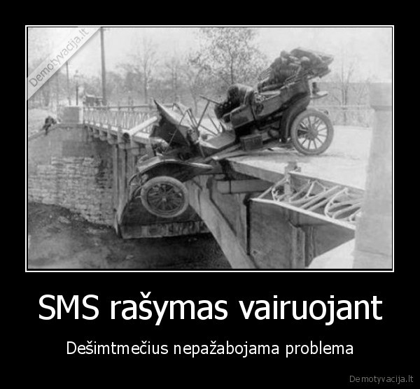 SMS rašymas vairuojant - Dešimtmečius nepažabojama problema