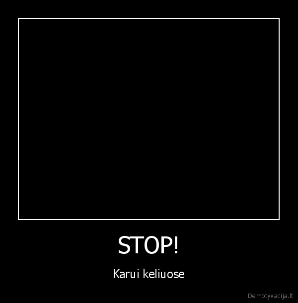 STOP! - Karui keliuose