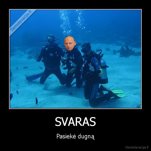 SVARAS - Pasiekė dugną