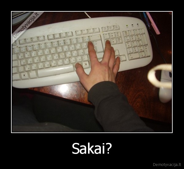 Sakai? - 