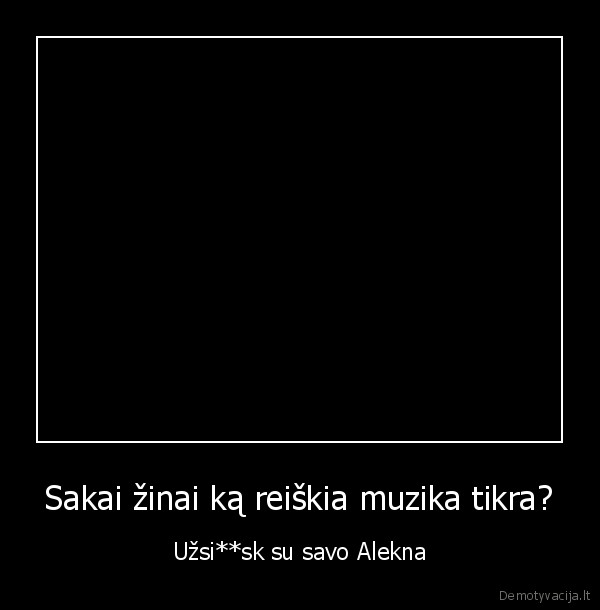 muzika,alekna,granitaz,tikra, muzika,repas,madafakaz