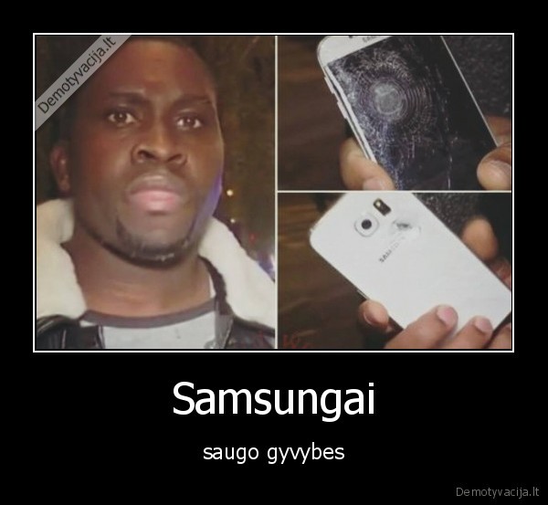 Samsungai - saugo gyvybes