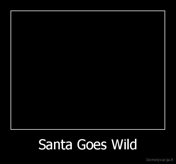 santa,goes,wild,kaledu,senelis,sokiai,vilnius,lietuva,lithuania