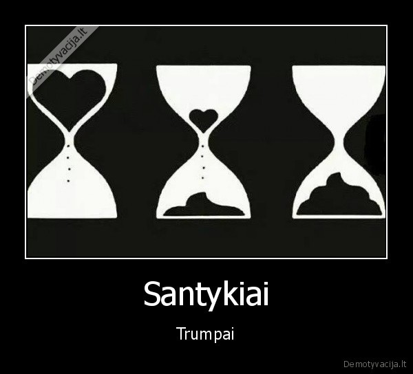 Santykiai - Trumpai