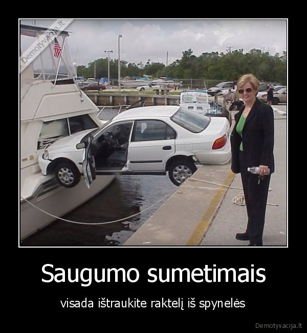 Saugumo sumetimais - visada ištraukite raktelį iš spynelės