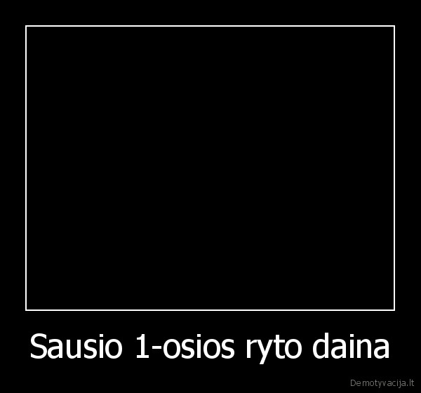 Sausio 1-osios ryto daina - 