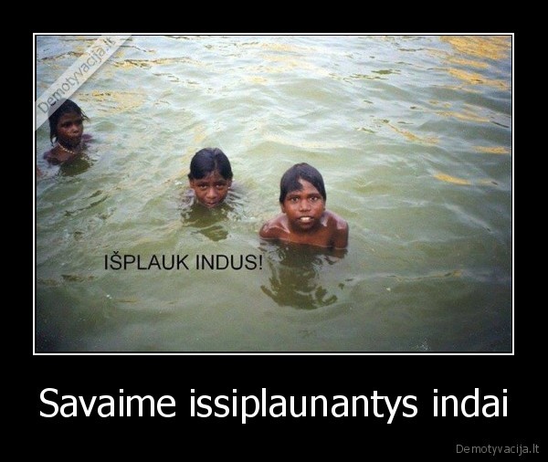 Savaime issiplaunantys indai - 