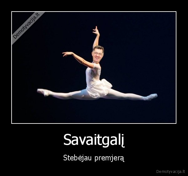 Savaitgalį - Stebėjau premjerą