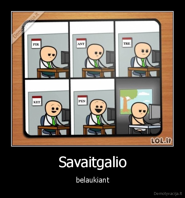 Savaitgalio - belaukiant