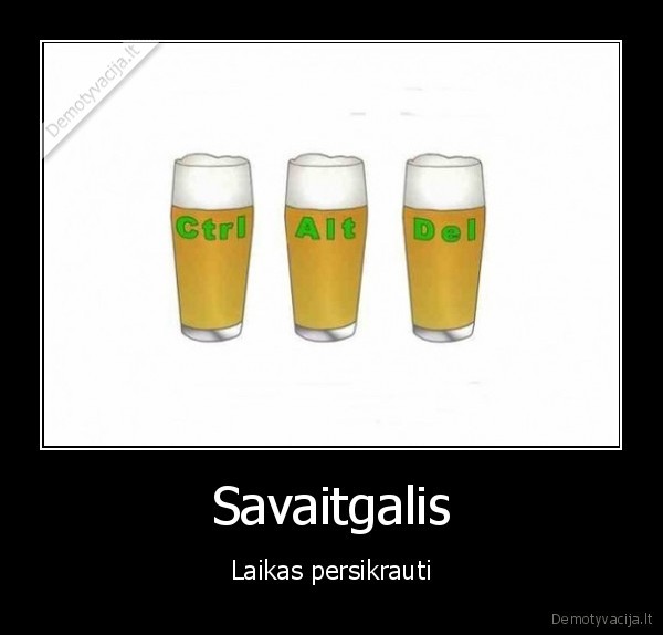 Savaitgalis - Laikas persikrauti