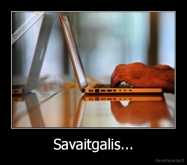 Savaitgalis... - 