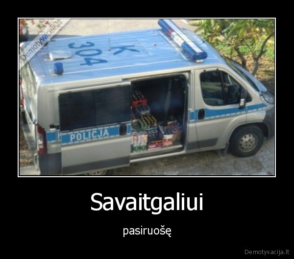 Savaitgaliui - pasiruošę