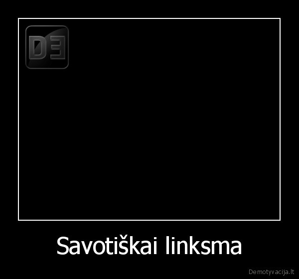 Savotiškai linksma - 