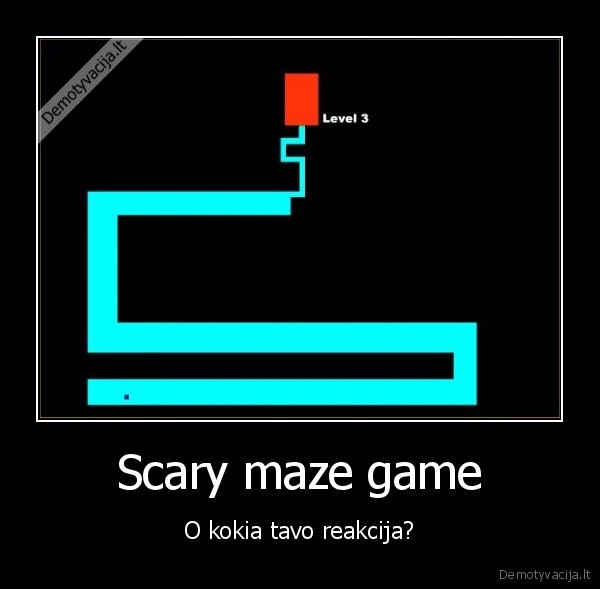 Scary maze game - O kokia tavo reakcija?