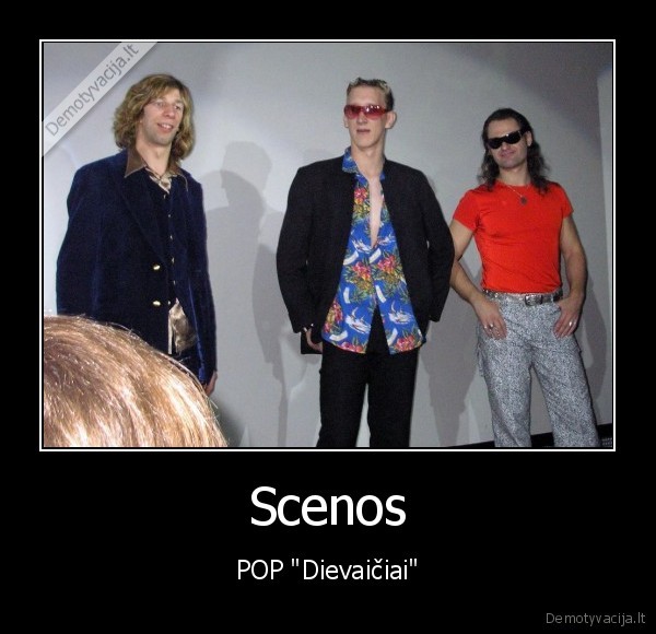 Scenos - POP "Dievaičiai"