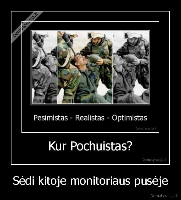 Sėdi kitoje monitoriaus pusėje - 