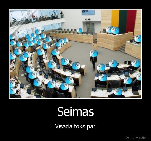 Seimas - Visada toks pat