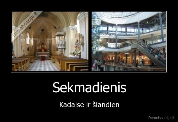 Sekmadienis - Kadaise ir šiandien