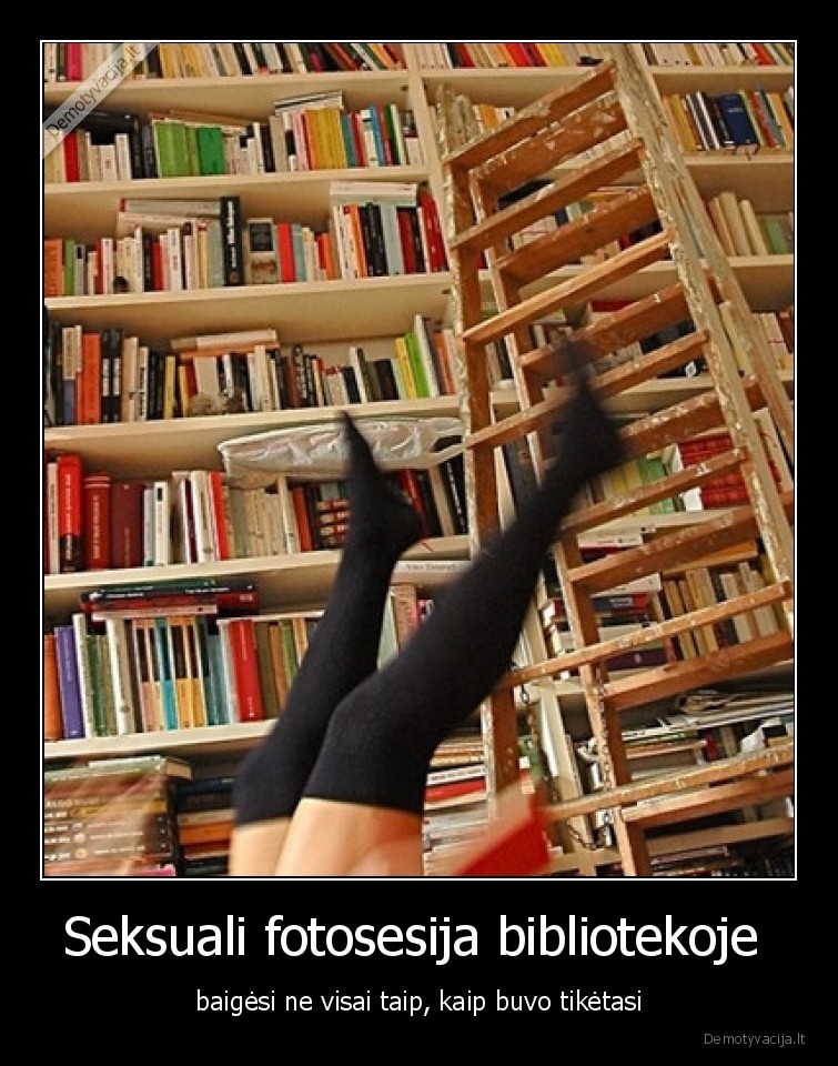 Seksuali fotosesija bibliotekoje  - baigėsi ne visai taip, kaip buvo tikėtasi