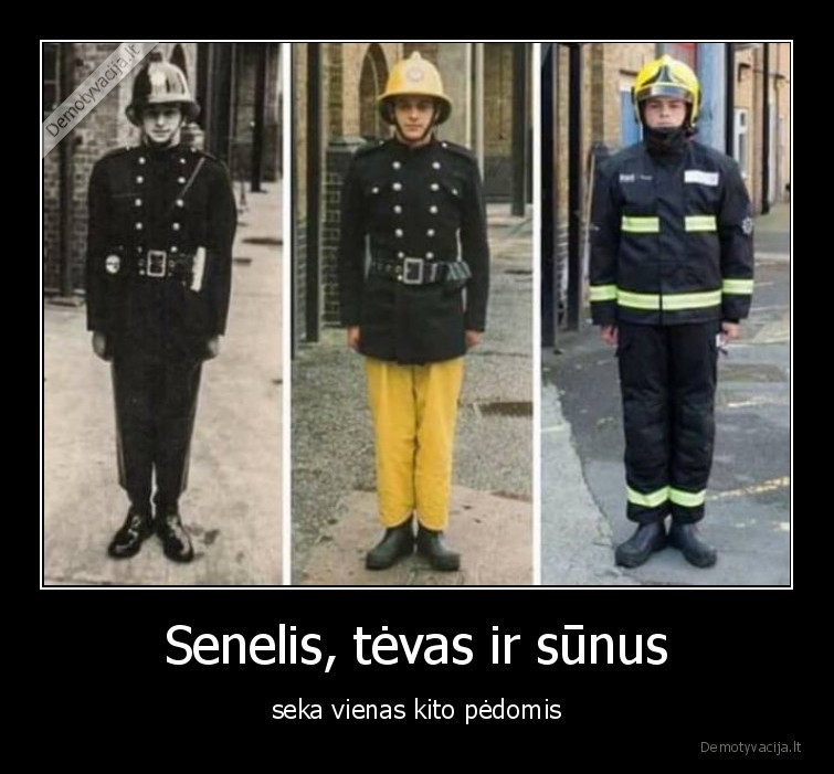 Senelis, tėvas ir sūnus - seka vienas kito pėdomis