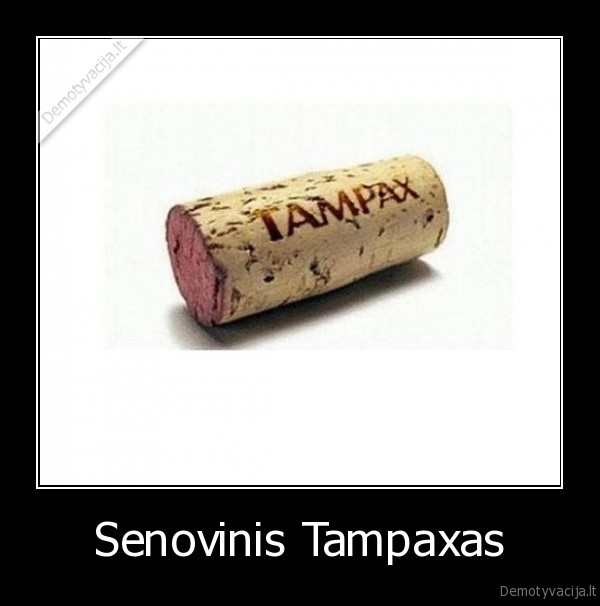 Senovinis Tampaxas - 