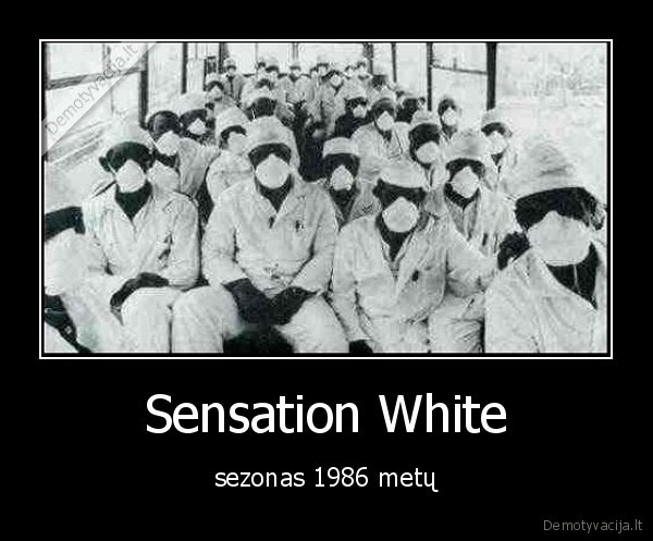 Sensation White - sezonas 1986 metų