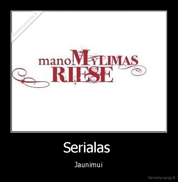 Serialas  - Jaunimui