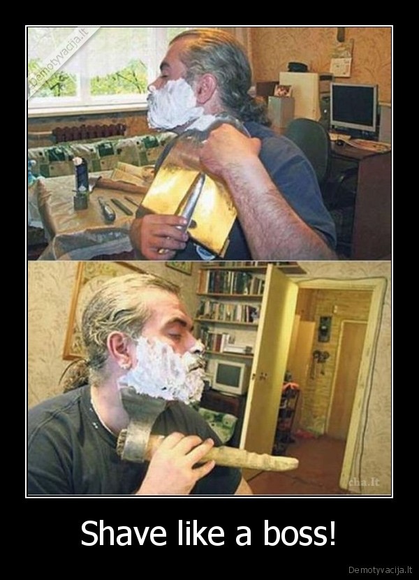 Shave like a boss! - 