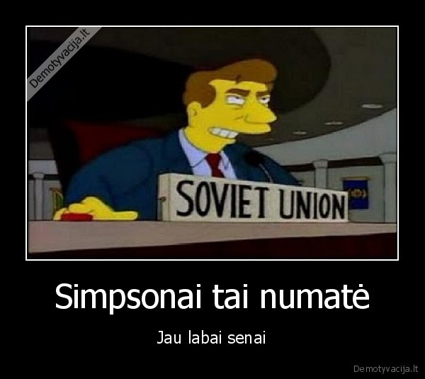 Simpsonai tai numatė - Jau labai senai