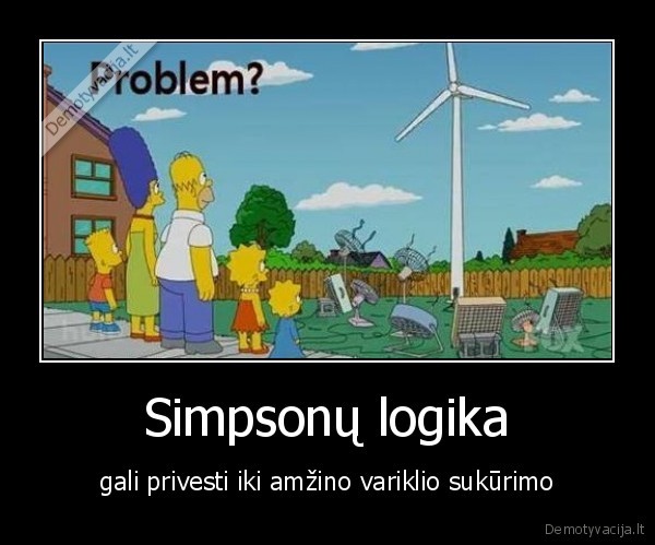 Simpsonų logika - gali privesti iki amžino variklio sukūrimo