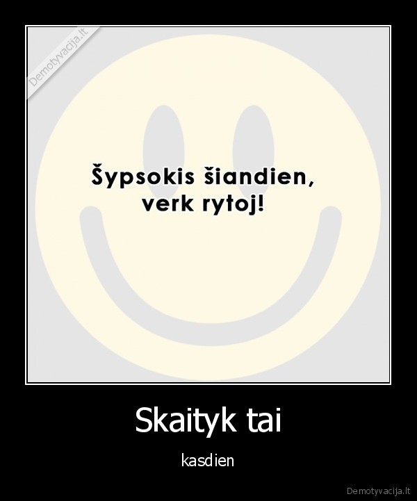 Skaityk tai - kasdien