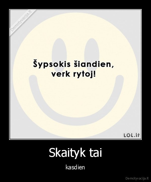 Skaityk tai - kasdien