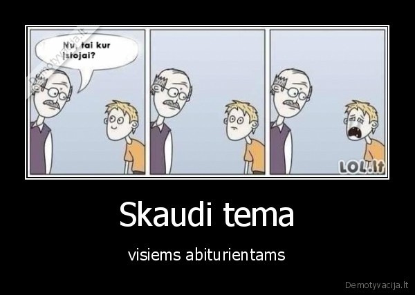 Skaudi tema - visiems abiturientams