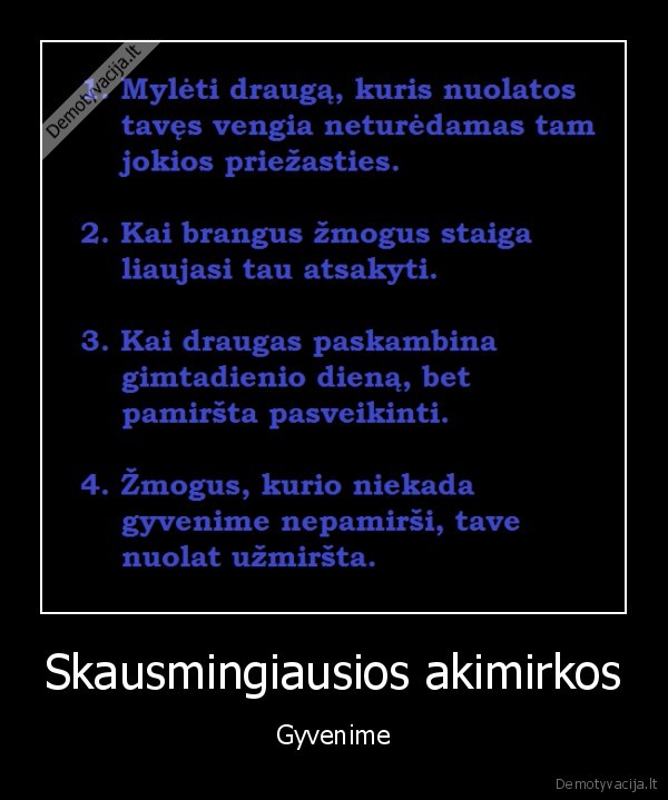 Skausmingiausios akimirkos - Gyvenime