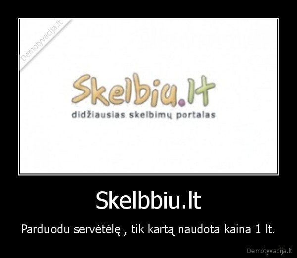 Skelbbiu.lt - Parduodu servėtėlę , tik kartą naudota kaina 1 lt.