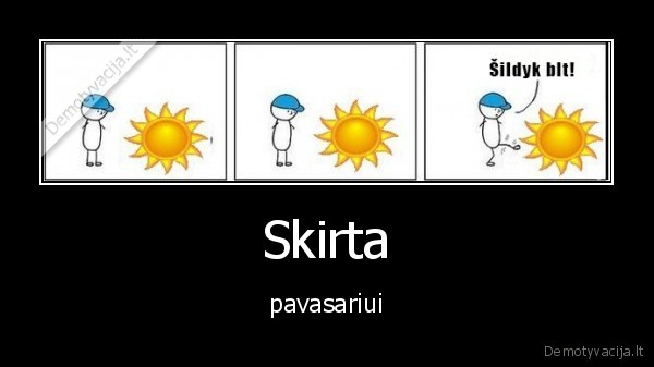 Skirta - pavasariui