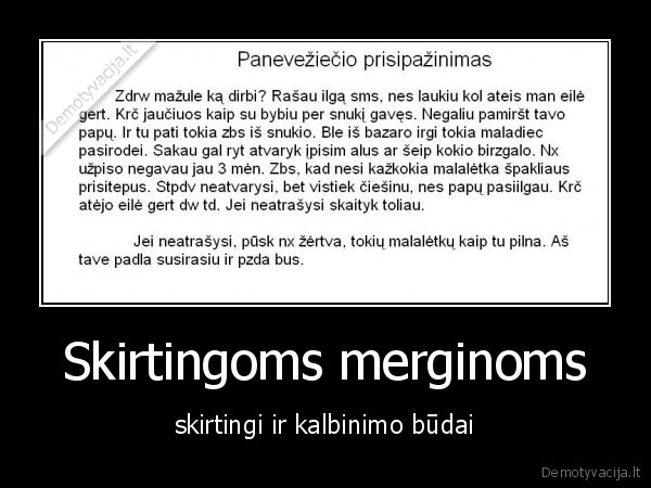 Skirtingoms merginoms - skirtingi ir kalbinimo būdai