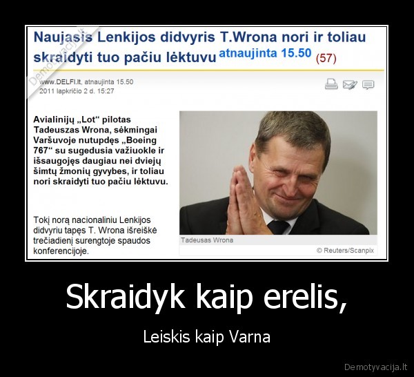 Skraidyk kaip erelis, - Leiskis kaip Varna