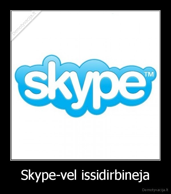 Skype-vel issidirbineja - 