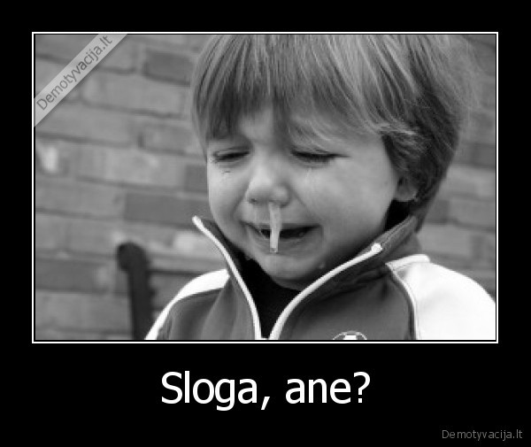 Sloga, ane? - 