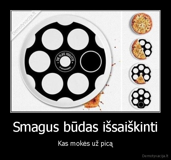 Smagus būdas išsaiškinti - Kas mokės už picą