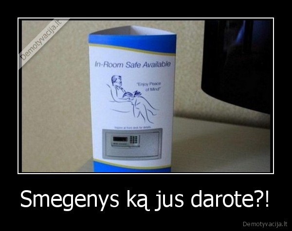 Smegenys ką jus darote?! - 