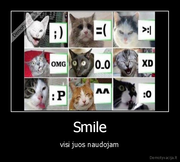 Smile - visi juos naudojam