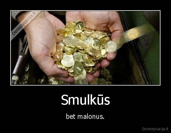 Smulkūs - bet malonus.