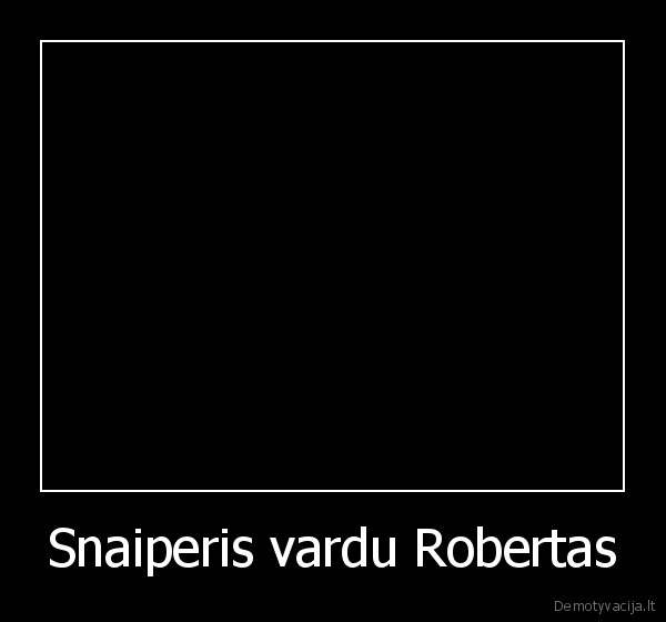 Snaiperis vardu Robertas - 